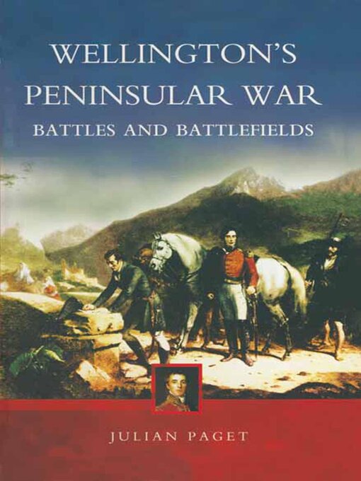 Title details for Wellington's Peninsular War by Julian Paget - Available